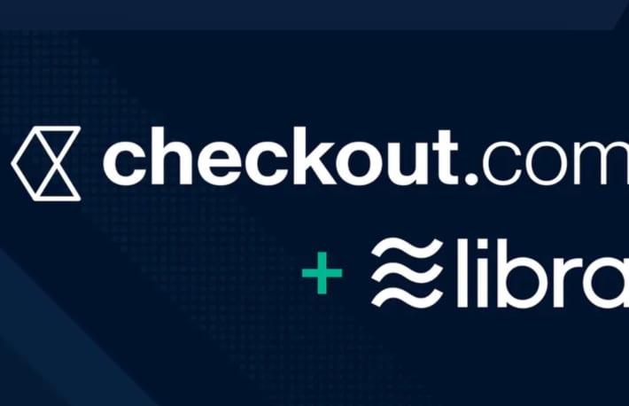 英フィンテックがFacebookリブラに加盟した理由。Checkout.comが狙う決済インフラ