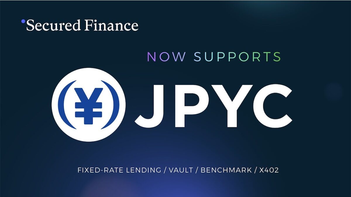 金利のインバウンド”が集まるか──Secured Finance、JPYCを活用
